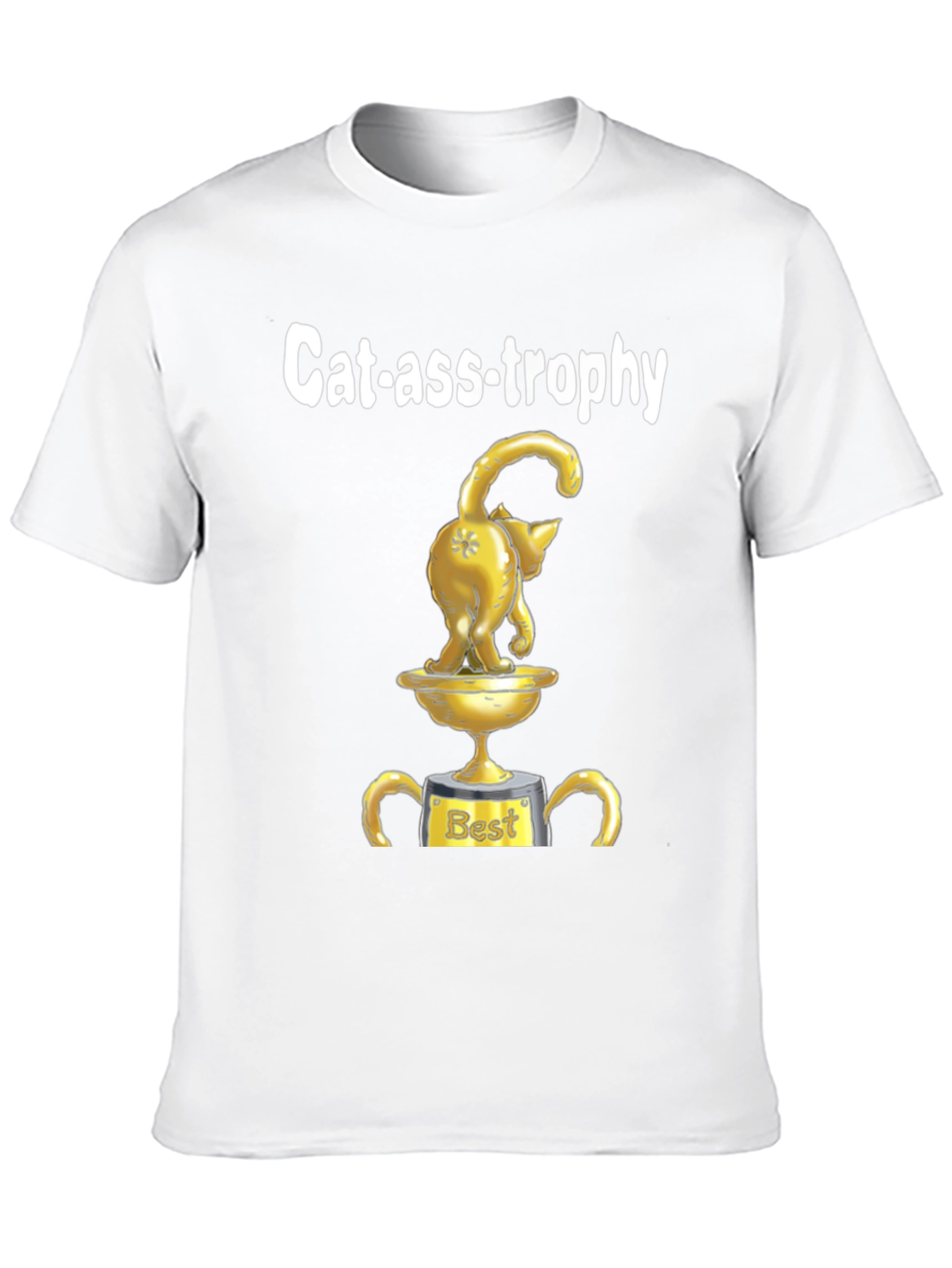Cat-ass-trophy T-Shirt: Funny Cat Trophy Graphic Tee