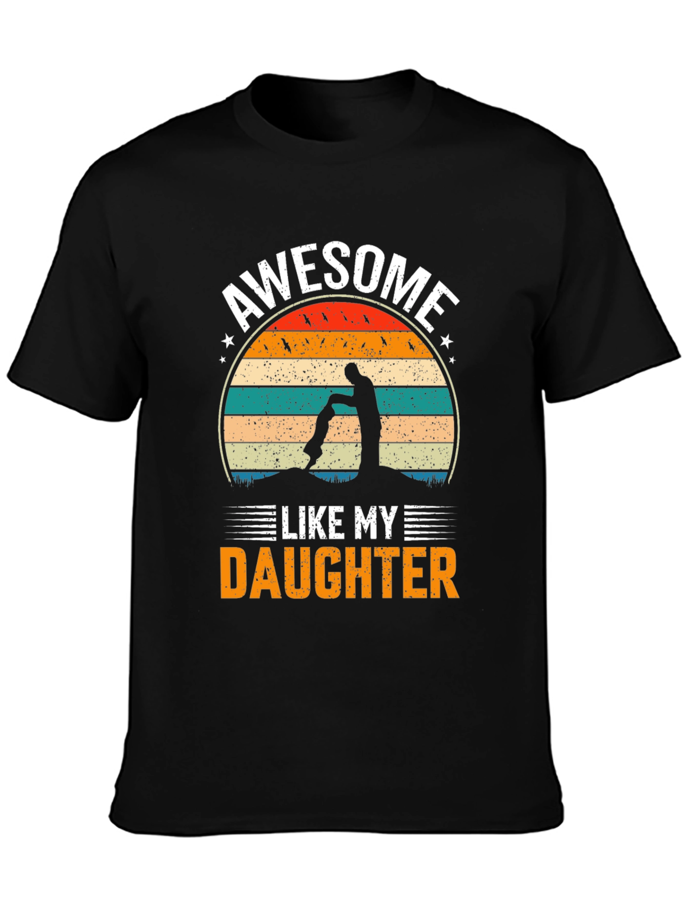 Awesome Like My Daughter Graphic T-Shirt