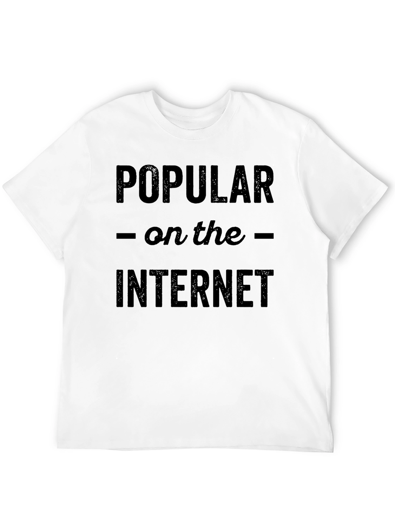 Popular on the Internet Graphic T-Shirt