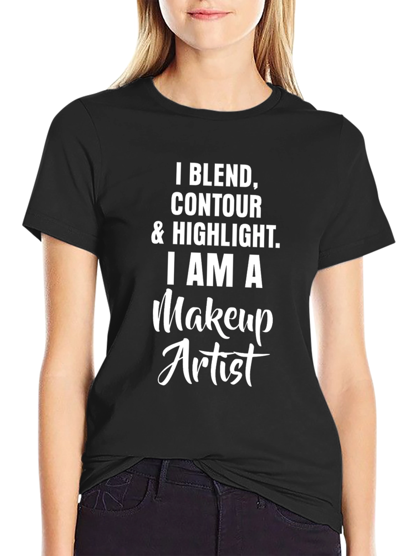 Makeup Artist T-Shirt - Blend Contour Highlight