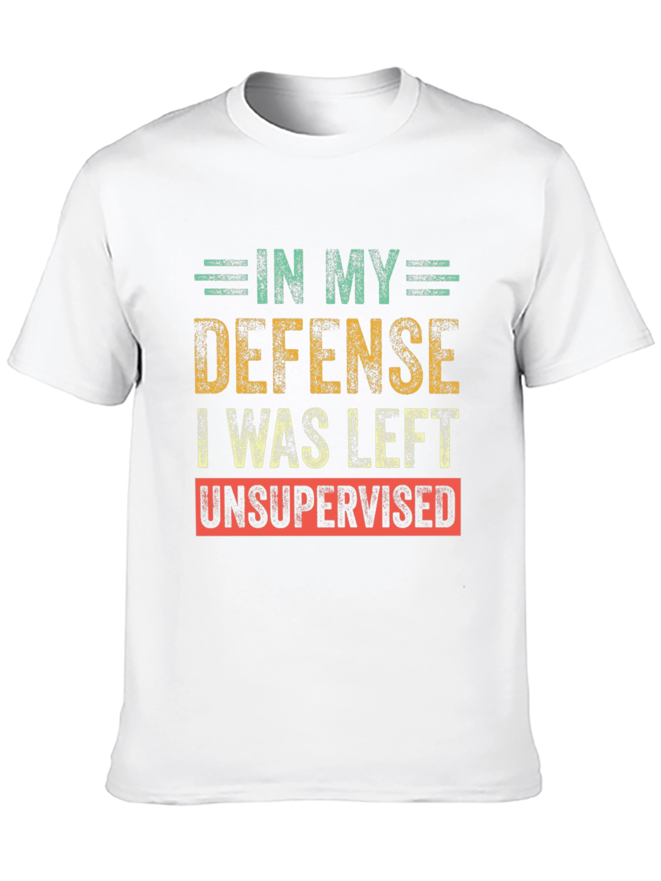 Funny Unsupervised Humor T-Shirt