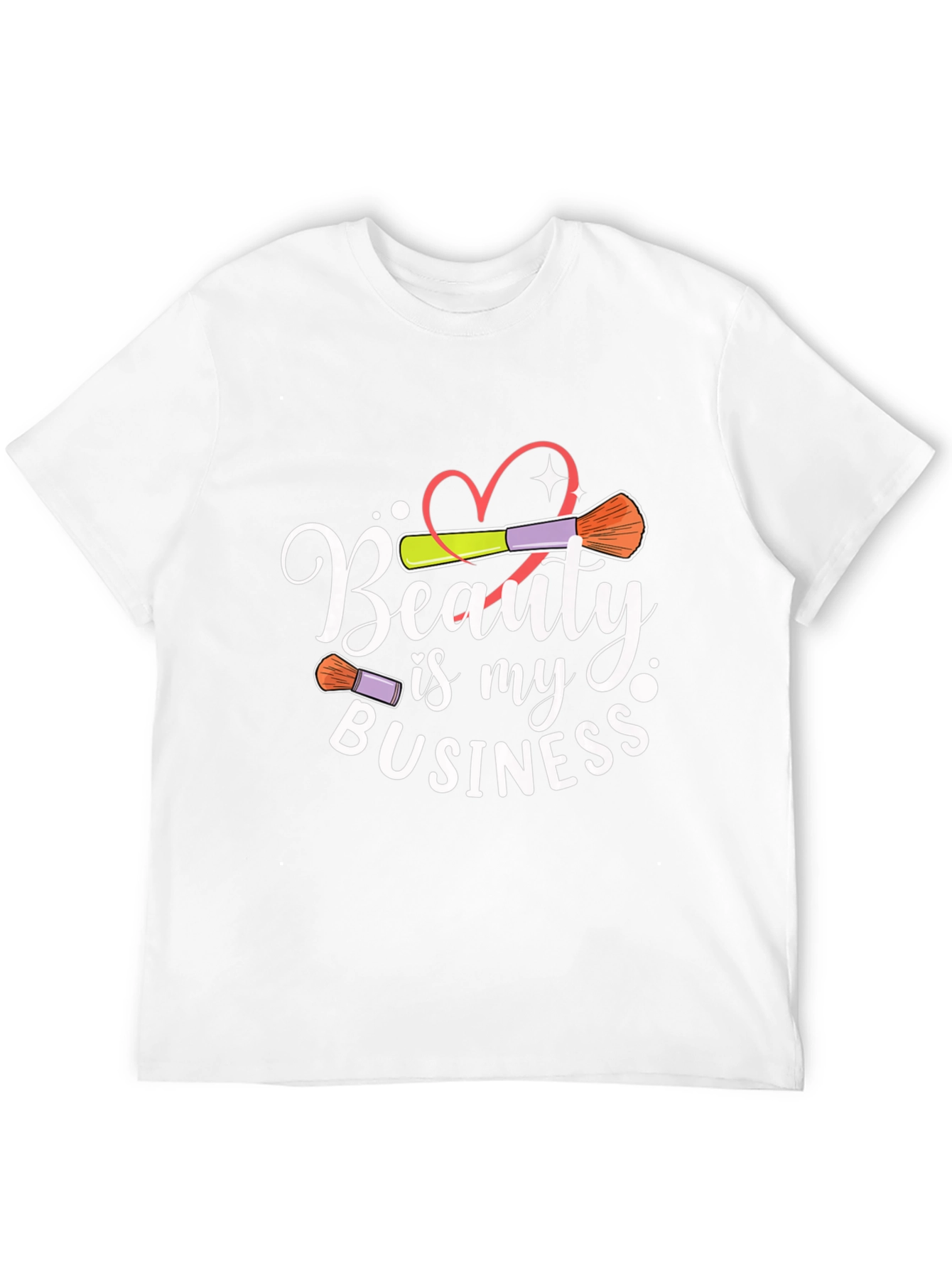 Beauty is My Business T-Shirt Makeup Artist Apparel