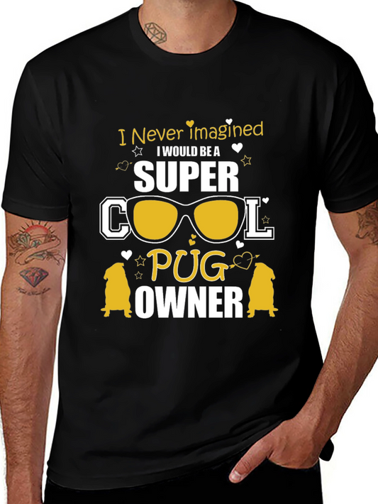 Super Cool Pug Owner T-Shirt