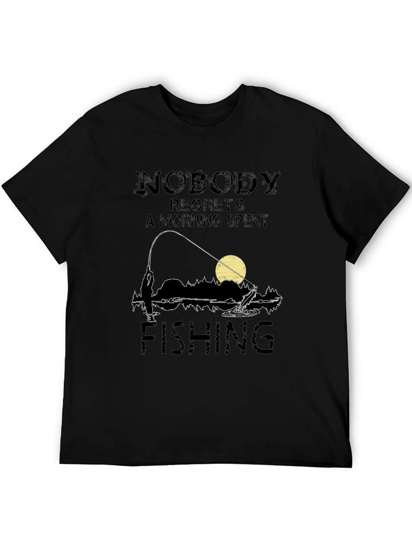 Fishing T-Shirt: Nobody Regrets a Morning Spent Fishing
