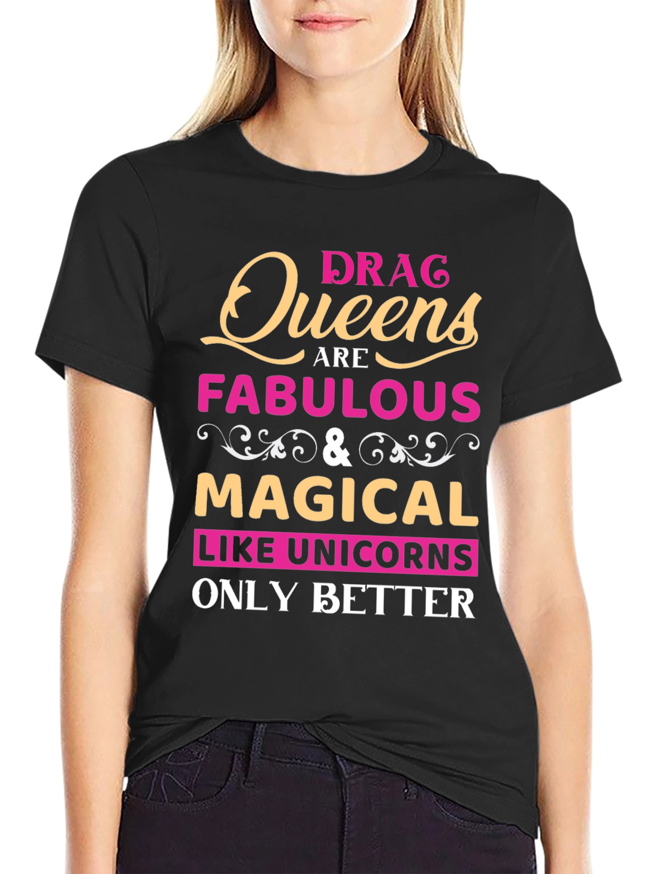 Drag Queens Are Fabulous T-Shirt