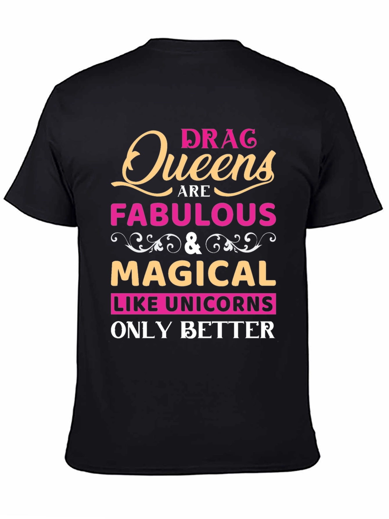 Drag Queens Are Fabulous T-Shirt