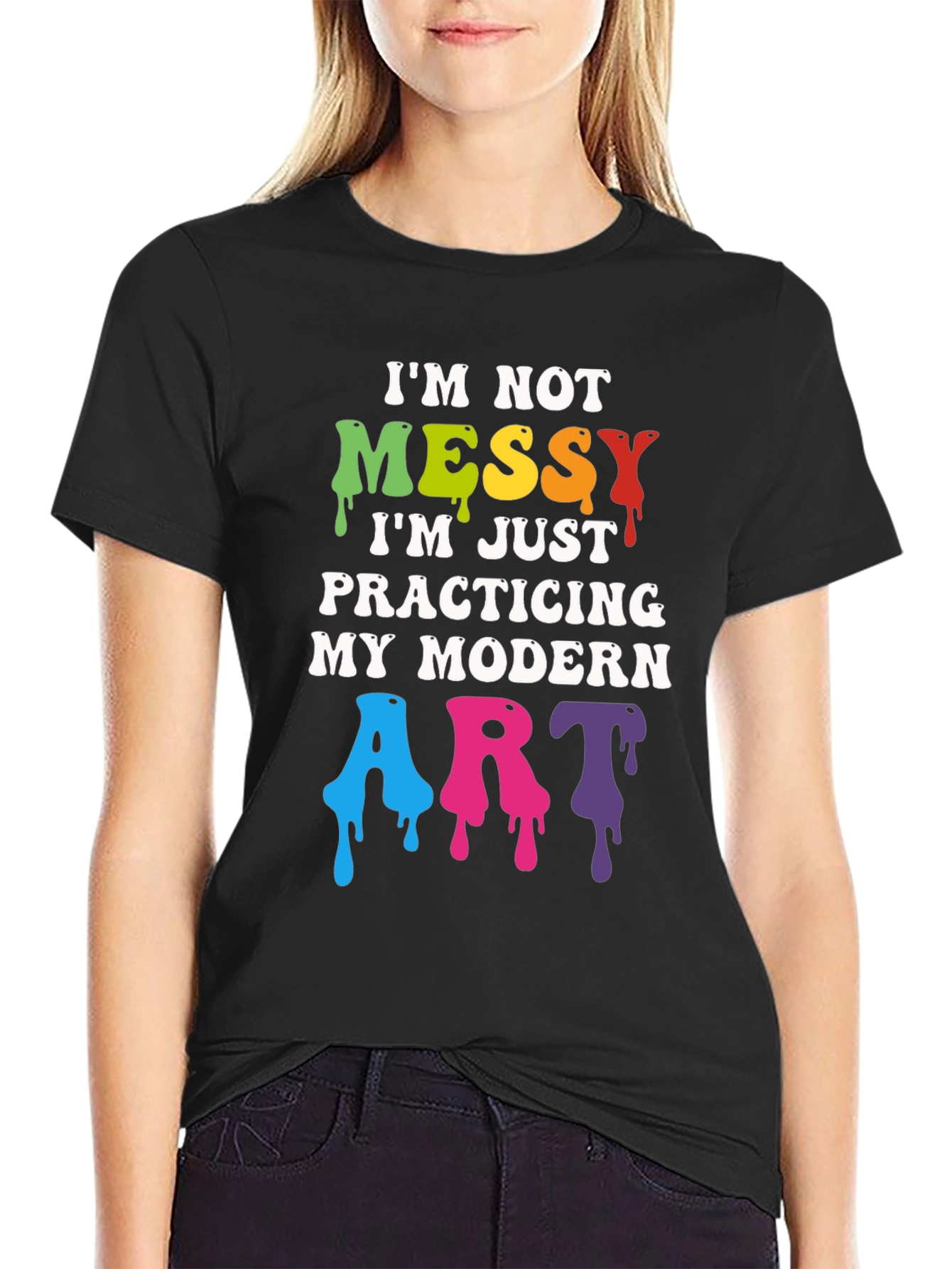 Im Not Messy Modern Art T-Shirt