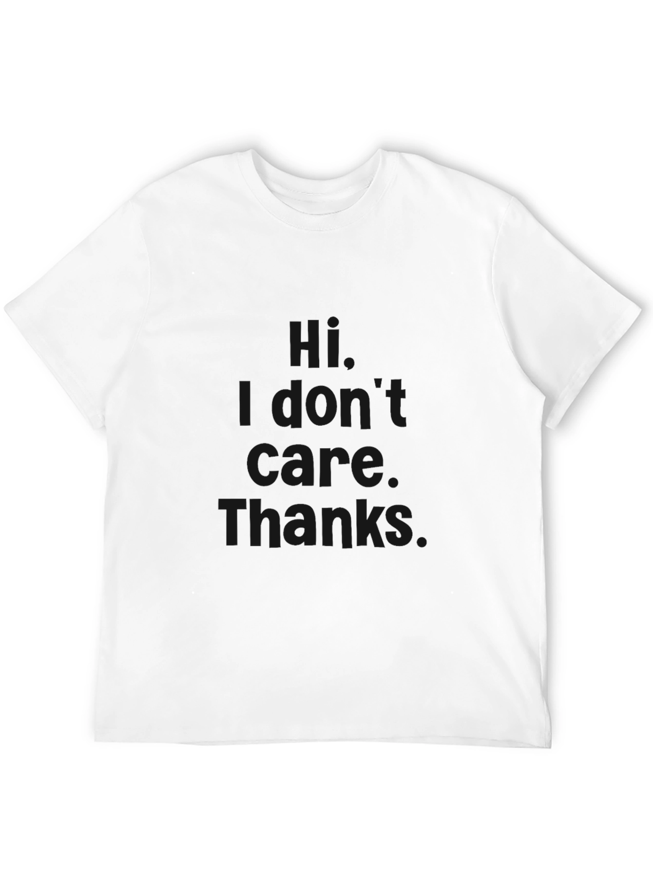 I Dont Care Thanks Black T-Shirt