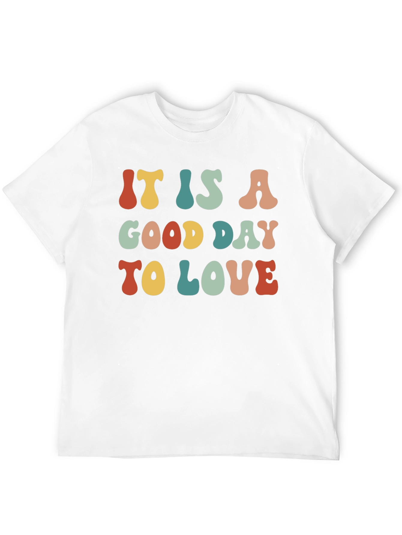 It is a Good Day To Love Graphic Tee