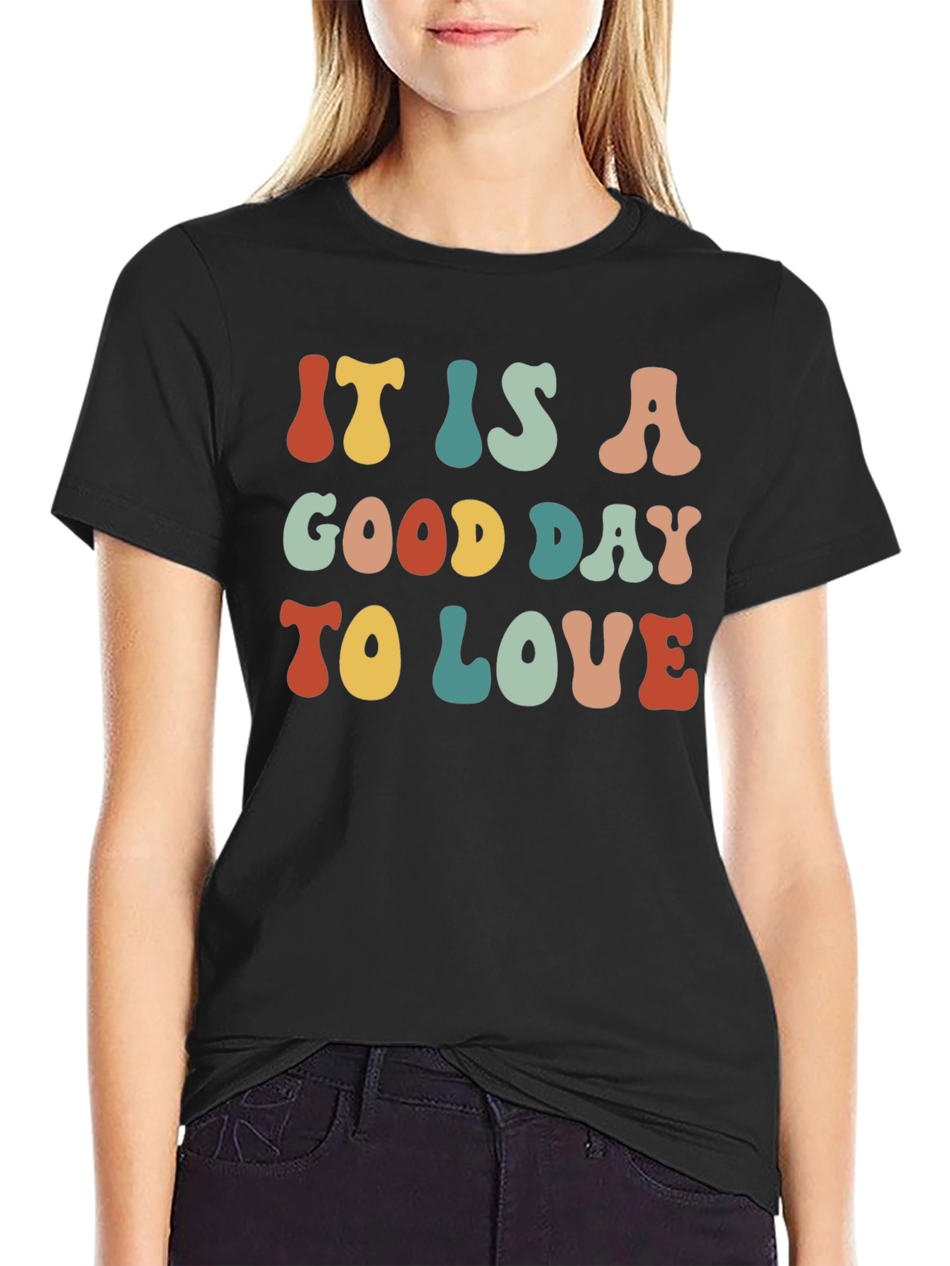 It is a Good Day To Love Graphic Tee