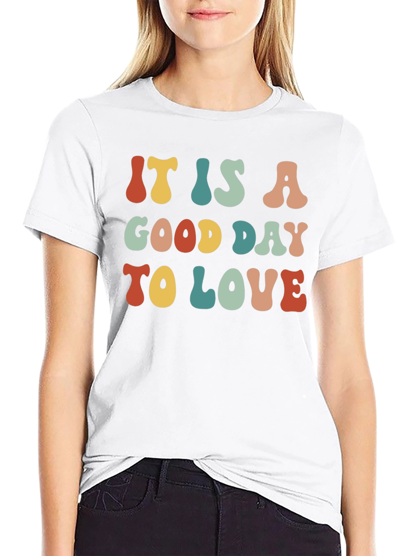 It is a Good Day To Love Graphic Tee