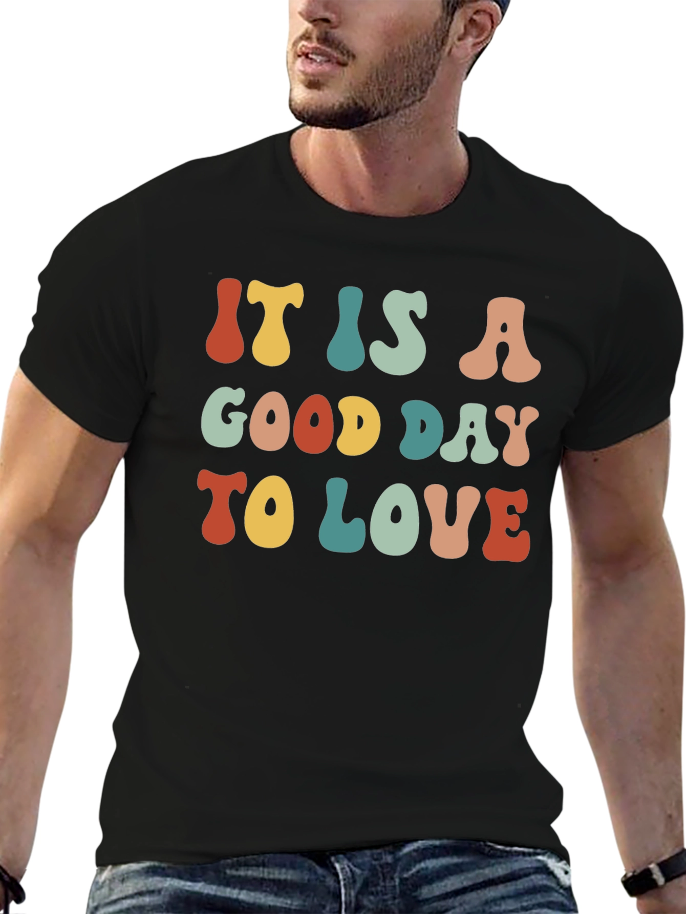 It is a Good Day To Love Graphic Tee