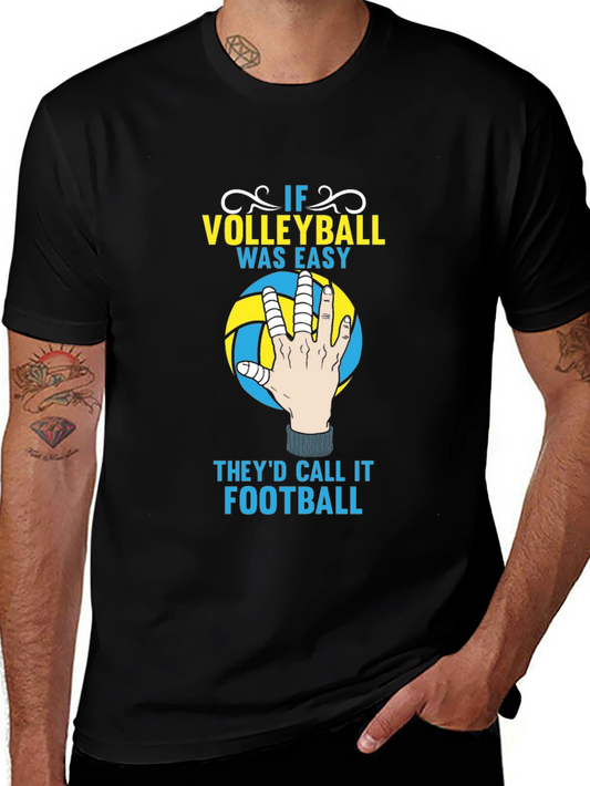 Volleyball T-Shirt - If Volleyball Was Easy Funny Tee