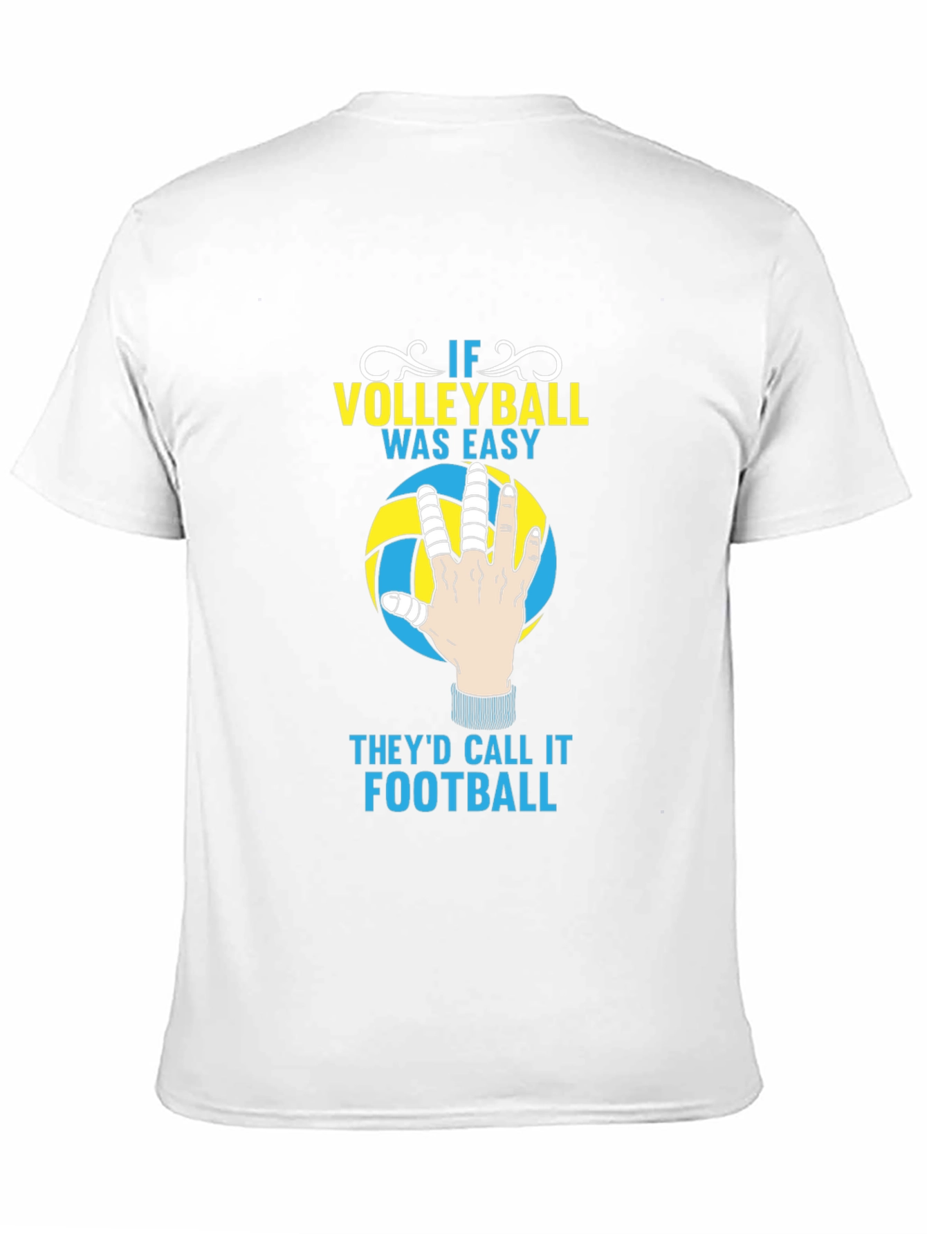 Volleyball T-Shirt - If Volleyball Was Easy Funny Tee