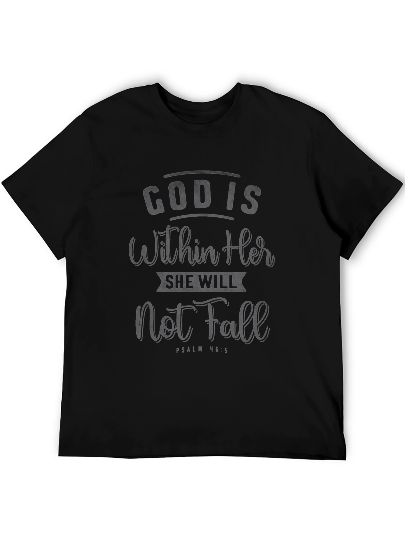 God Is Within Her T-Shirt - Psalm 46:5