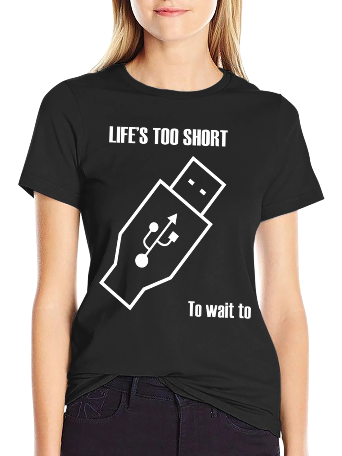 Lifes Too Short Shirt - USB Funny Tee