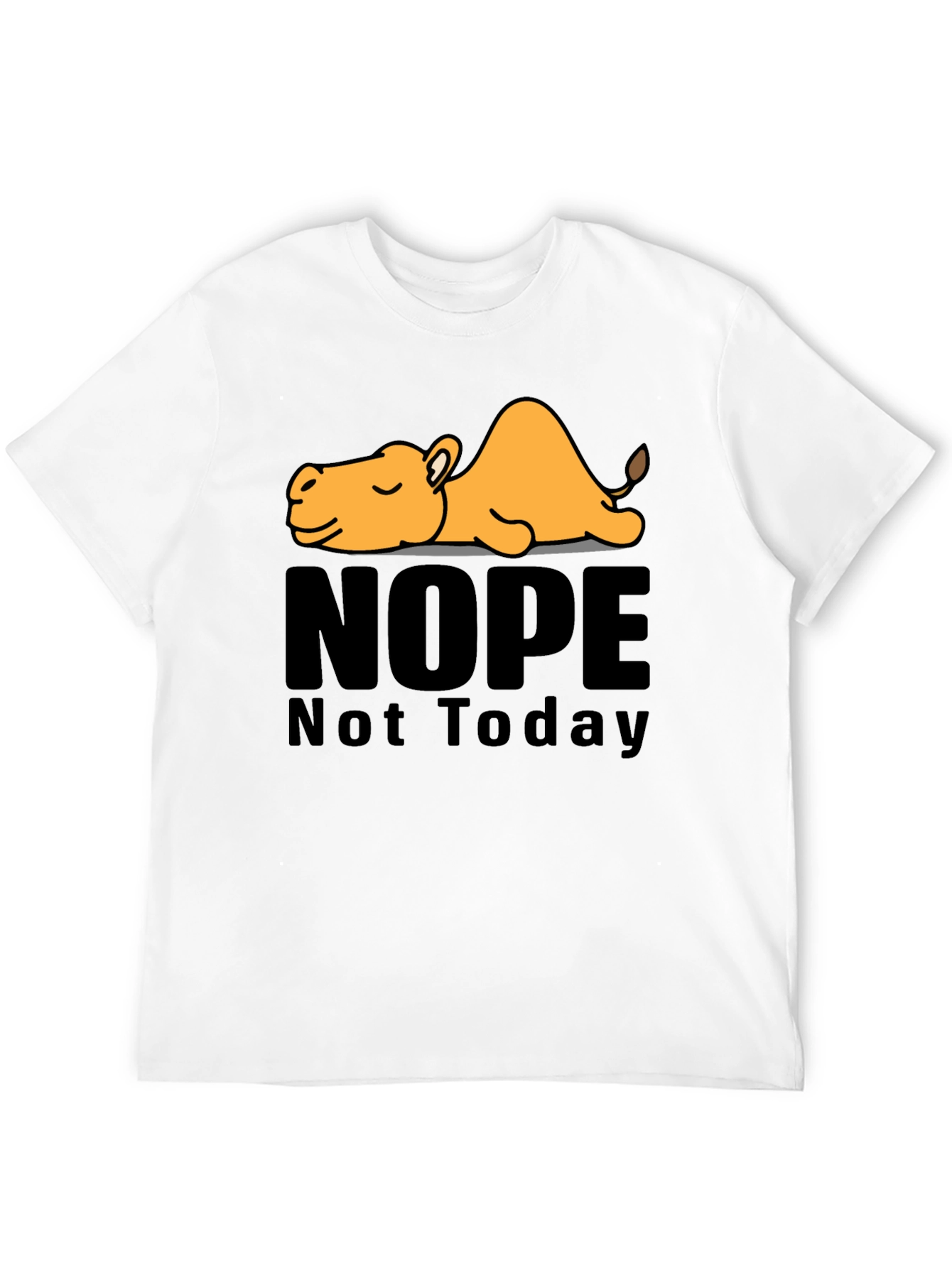 Nope Not Today Camel Graphic T-Shirt - Relaxed Fit