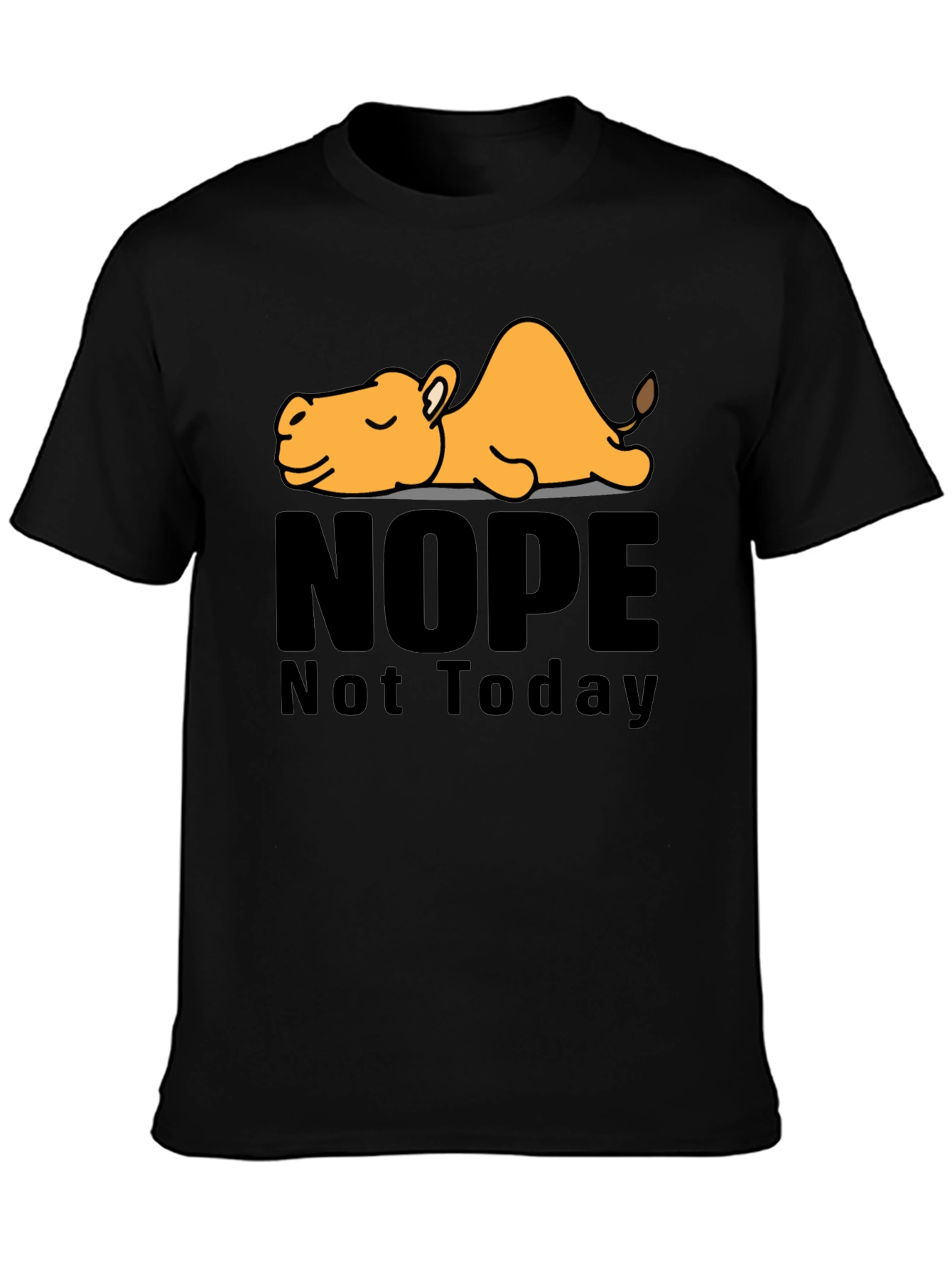 Nope Not Today Camel Graphic T-Shirt - Relaxed Fit
