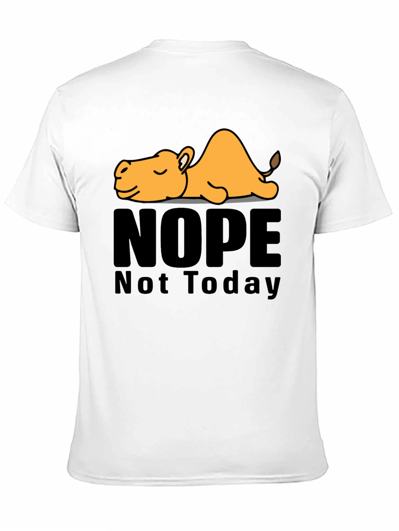 Nope Not Today Camel Graphic T-Shirt - Relaxed Fit