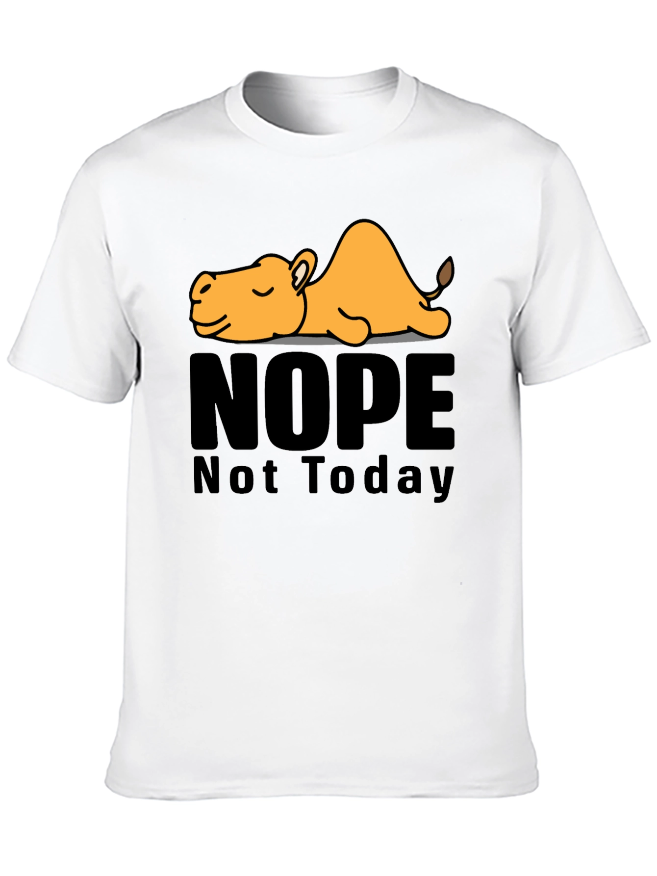 Nope Not Today Camel Graphic T-Shirt - Relaxed Fit