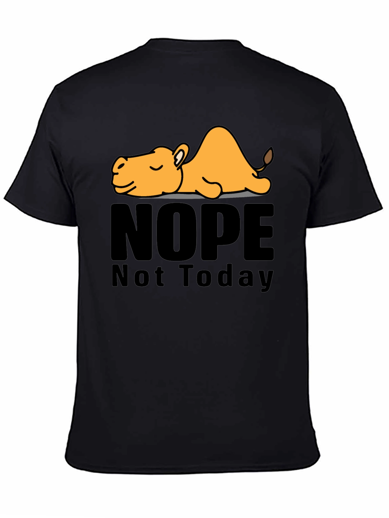 Nope Not Today Camel Graphic T-Shirt - Relaxed Fit