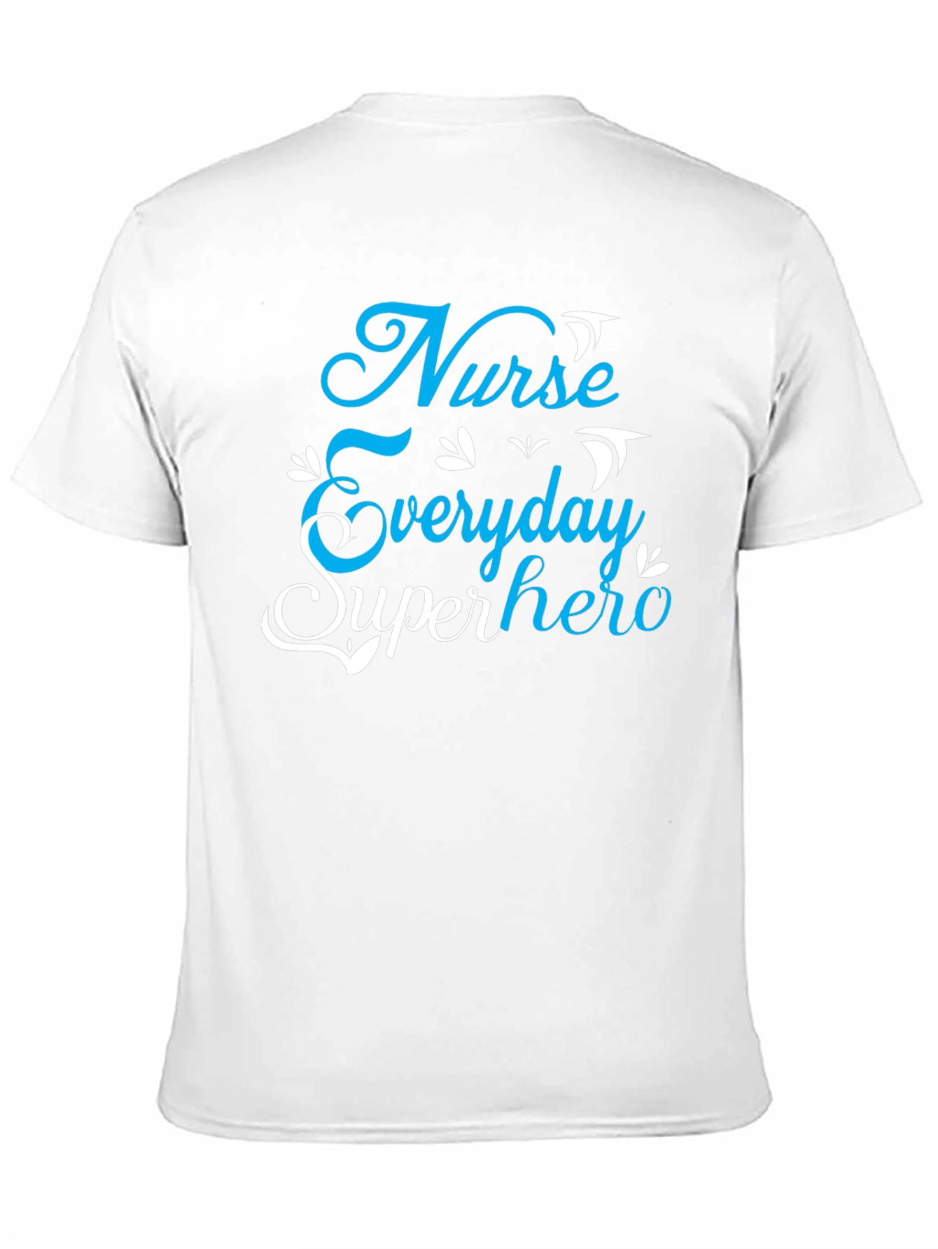 Nurse Everyday Superhero Graphic Tee
