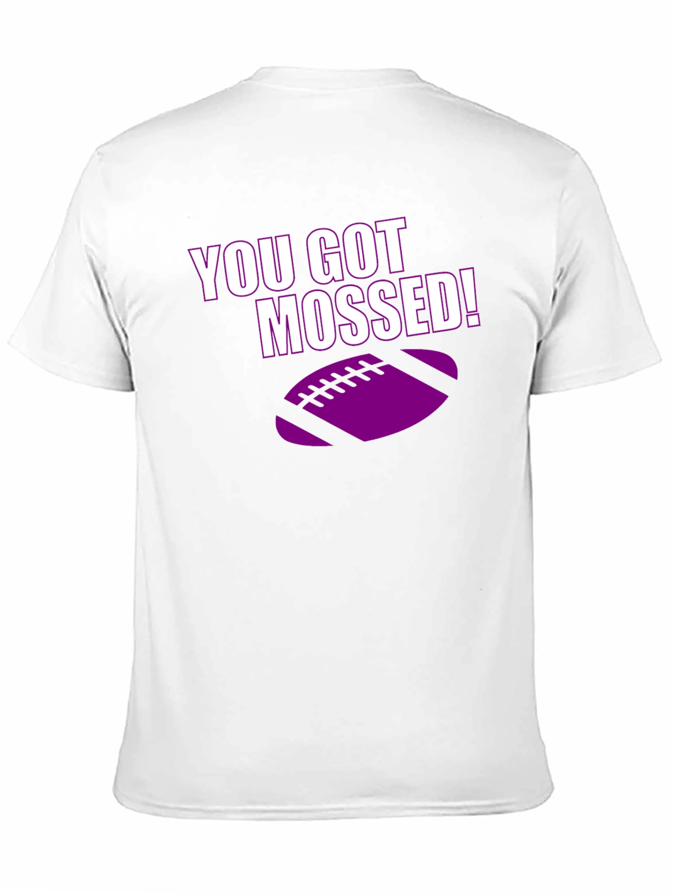 You Got Mossed! Football T-Shirt