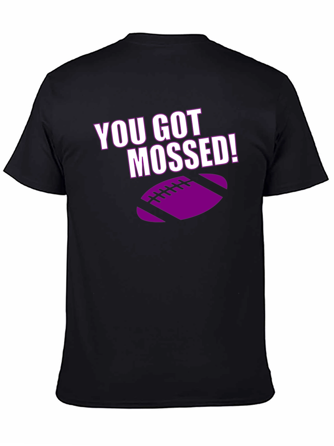 You Got Mossed! Football T-Shirt