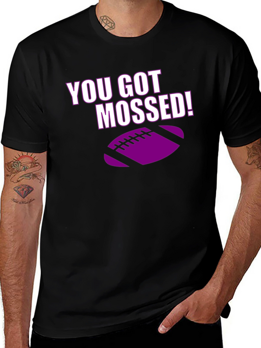 You Got Mossed! Football T-Shirt
