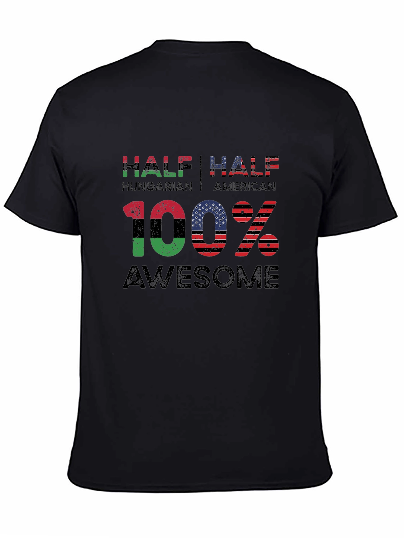 Half Hungarian Half American 100% Awesome T-Shirt
