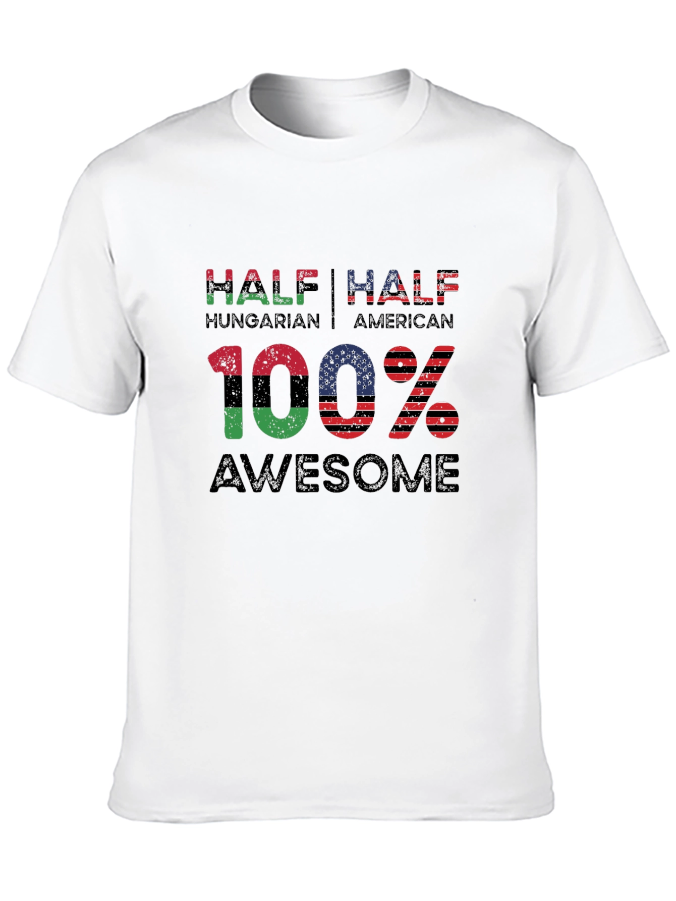 Half Hungarian Half American 100% Awesome T-Shirt
