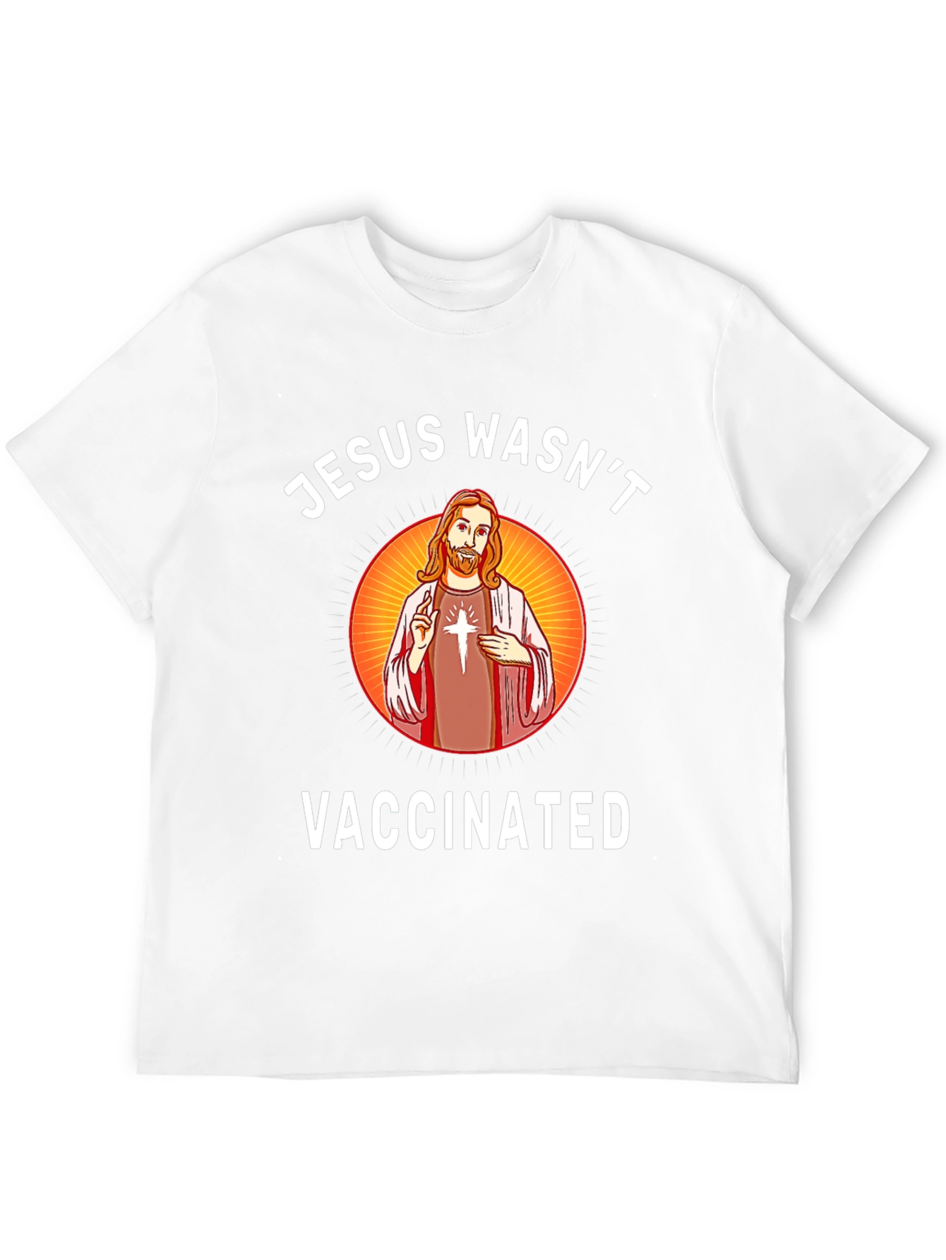 Jesus Wasnt Vaccinated T-Shirt