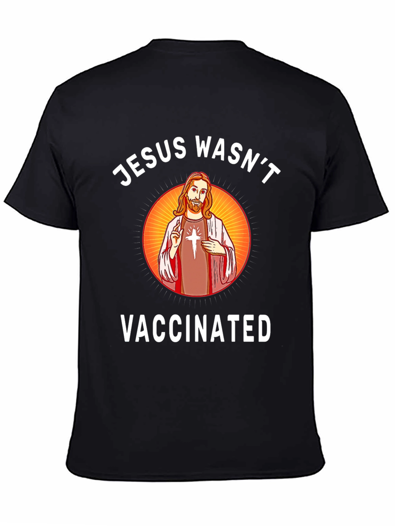 Jesus Wasnt Vaccinated T-Shirt