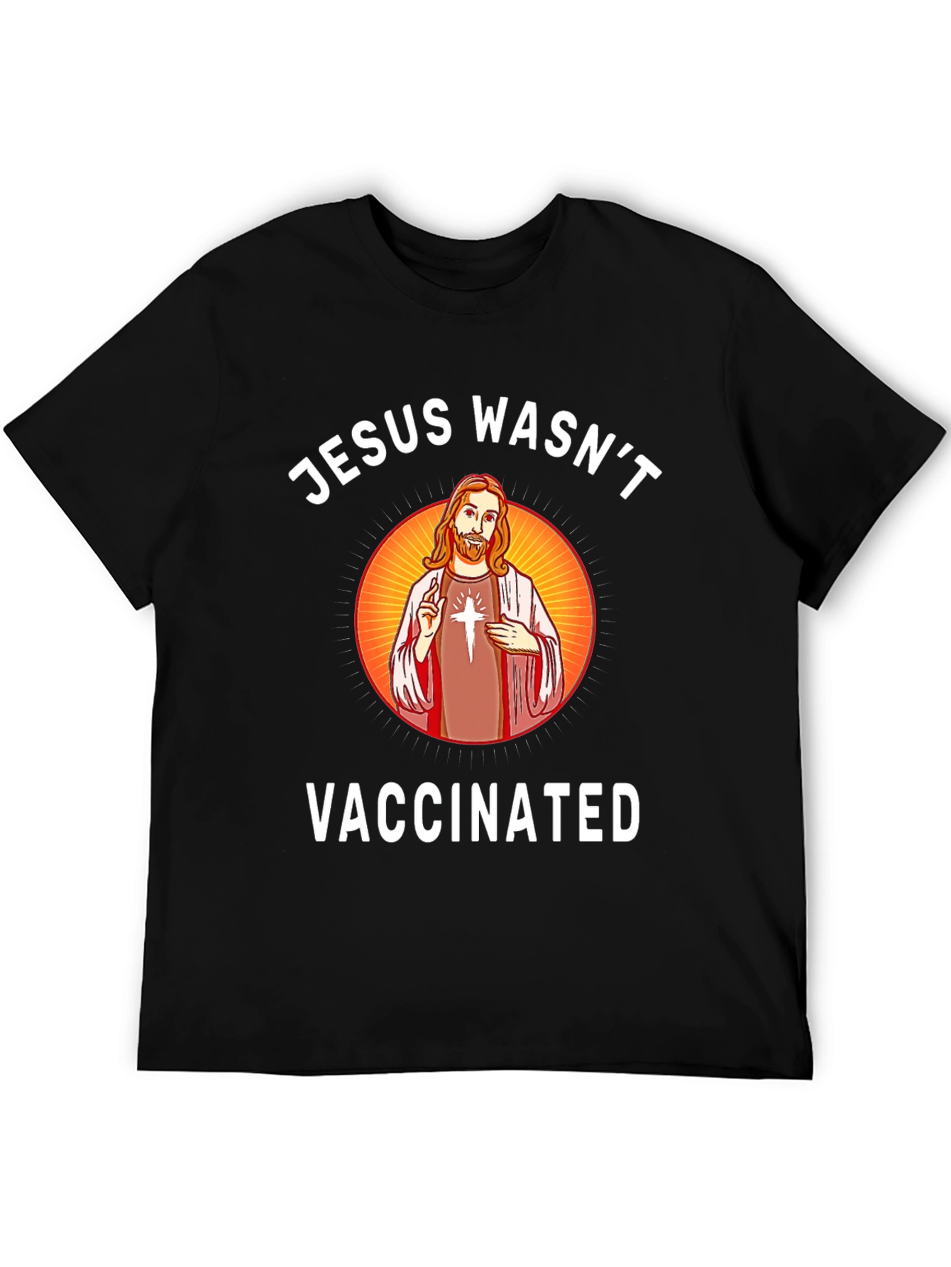 Jesus Wasnt Vaccinated T-Shirt