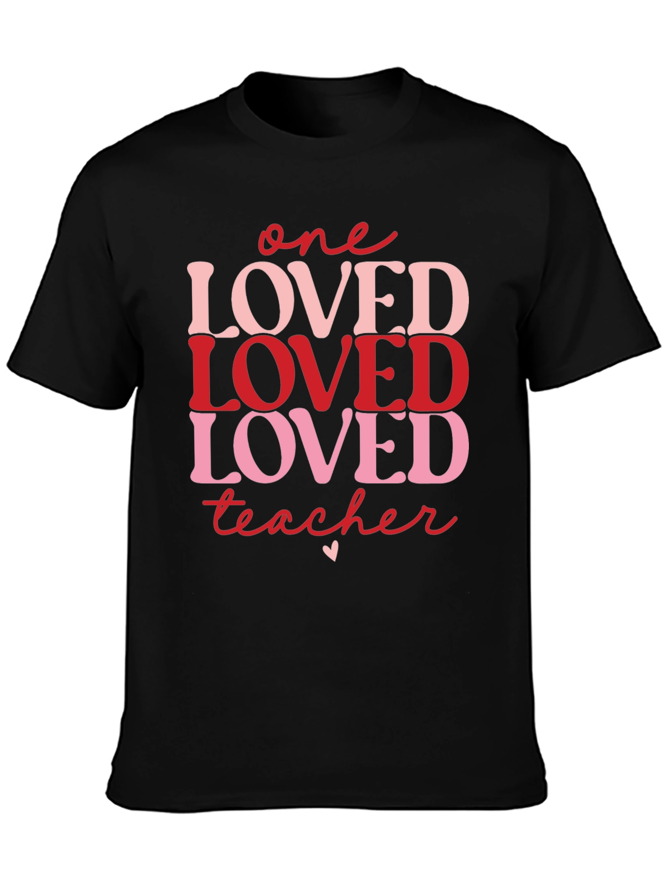 One Loved Teacher Valentines Day T-Shirt