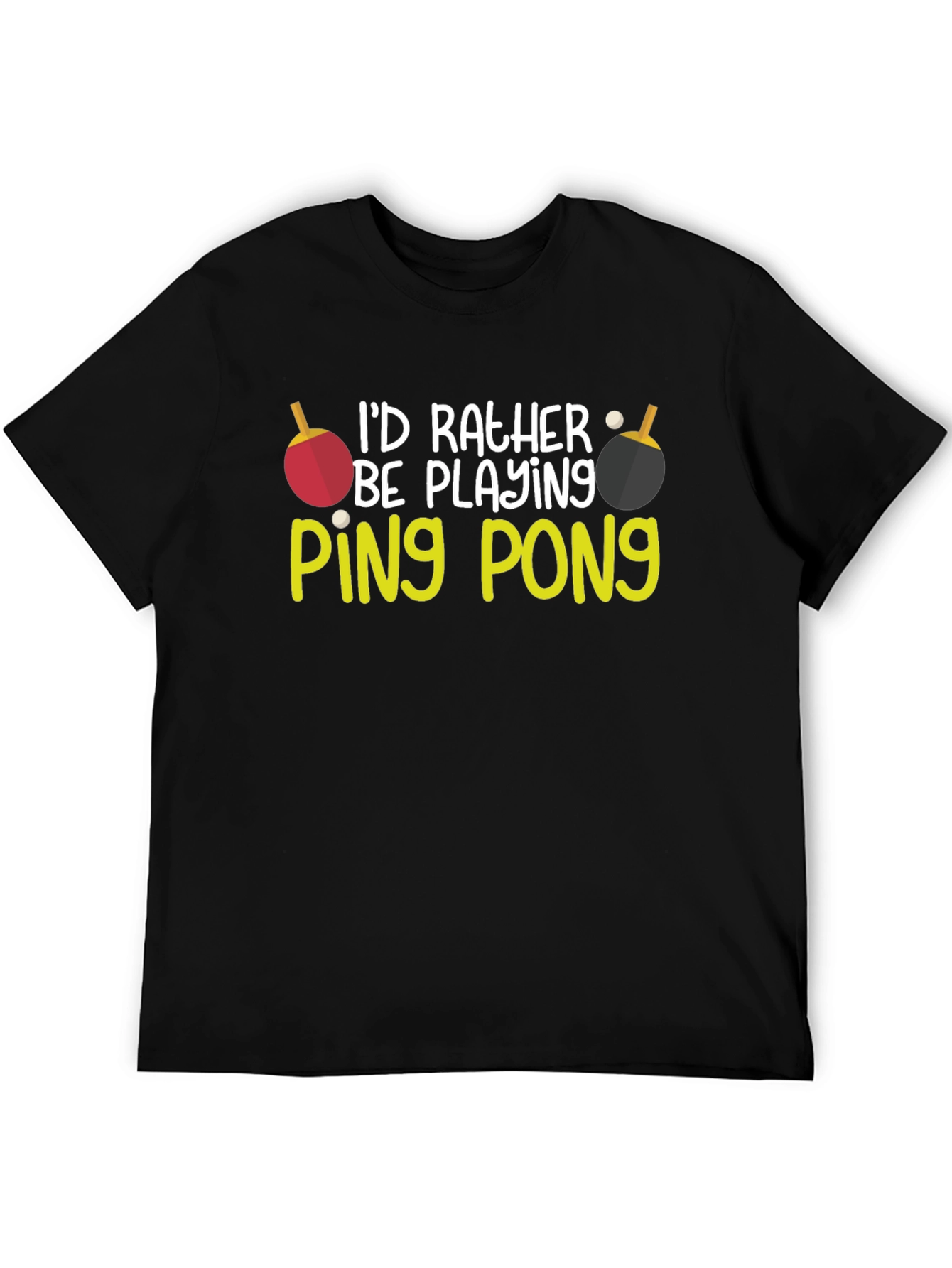 Id Rather Be Playing Ping Pong T-Shirt