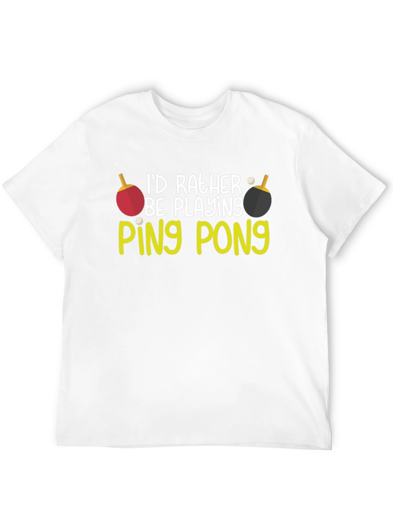 Id Rather Be Playing Ping Pong T-Shirt