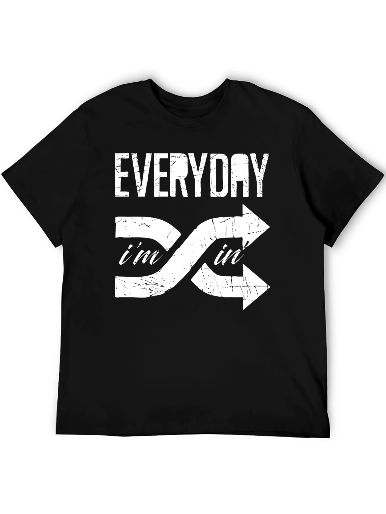 Everyday Im In T-Shirt Black Cotton Tee