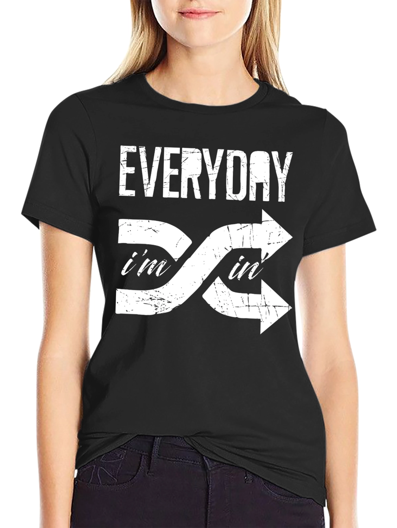 Everyday Im In T-Shirt Black Cotton Tee