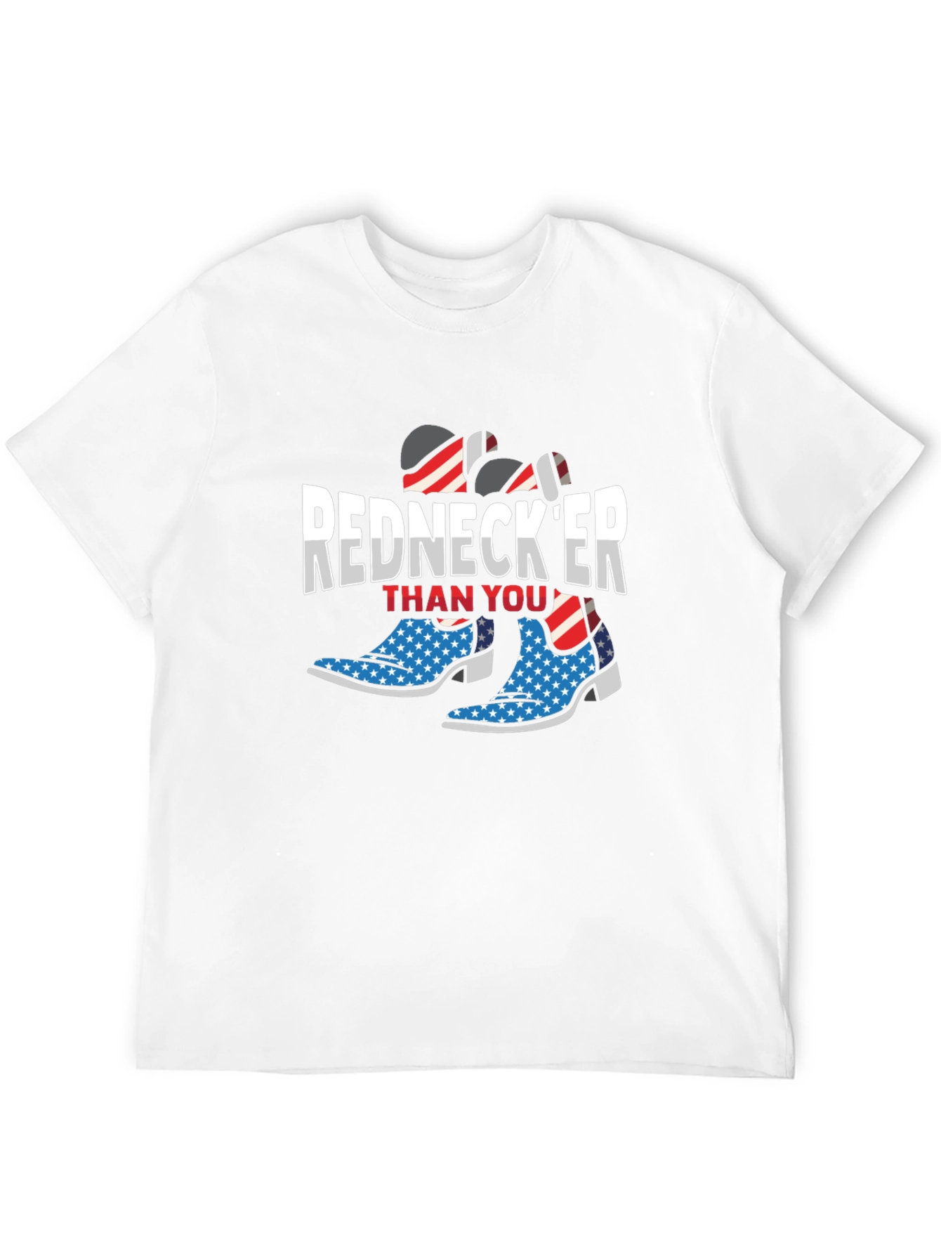 Rednecker Than You T-Shirt - Patriotic Cowboy Boots