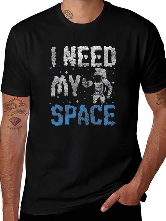 I Need My Space Astronaut T-Shirt - Premium Cotton Comfort