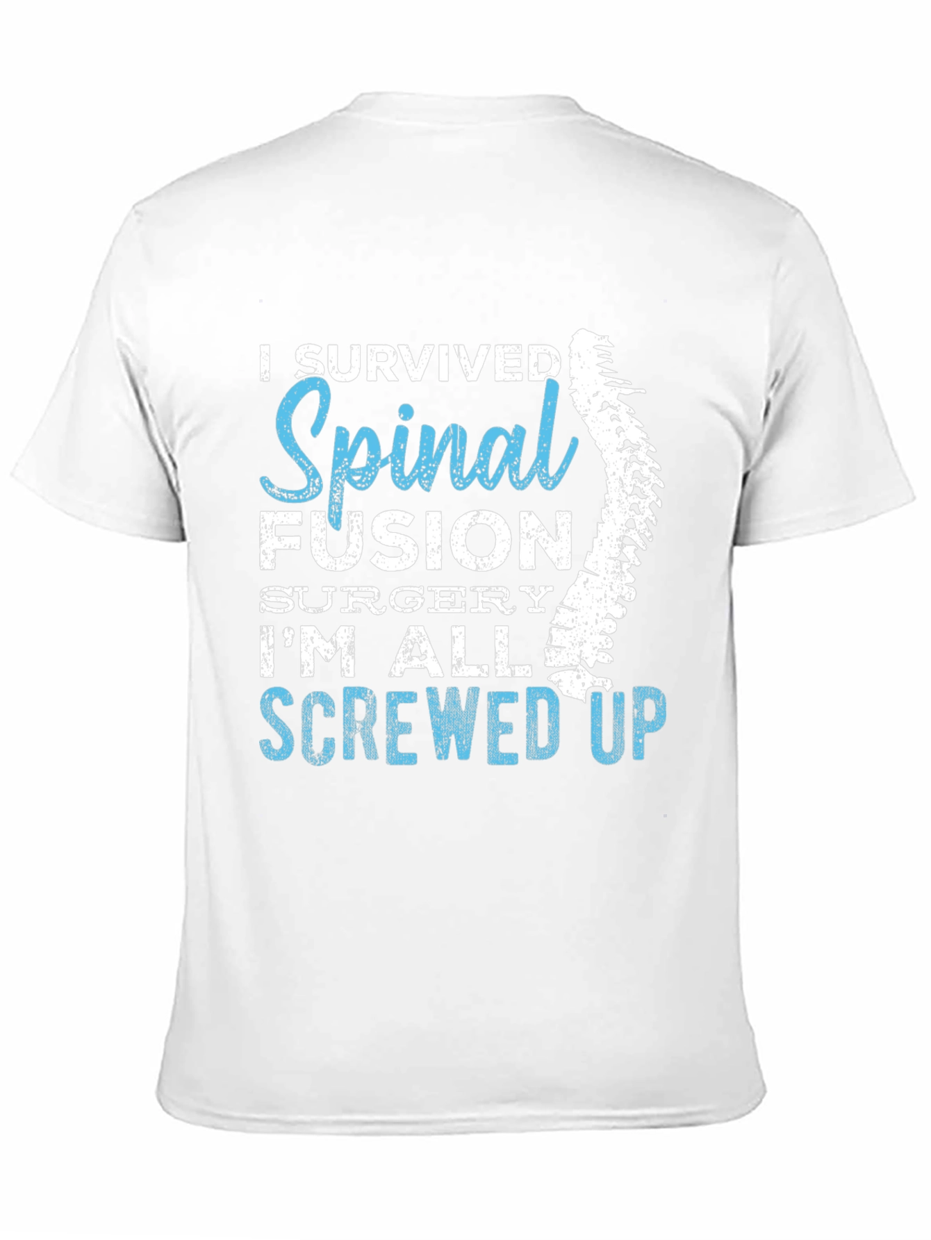 I Survived Spinal Fusion T-Shirt Funny Recovery Gift Tee