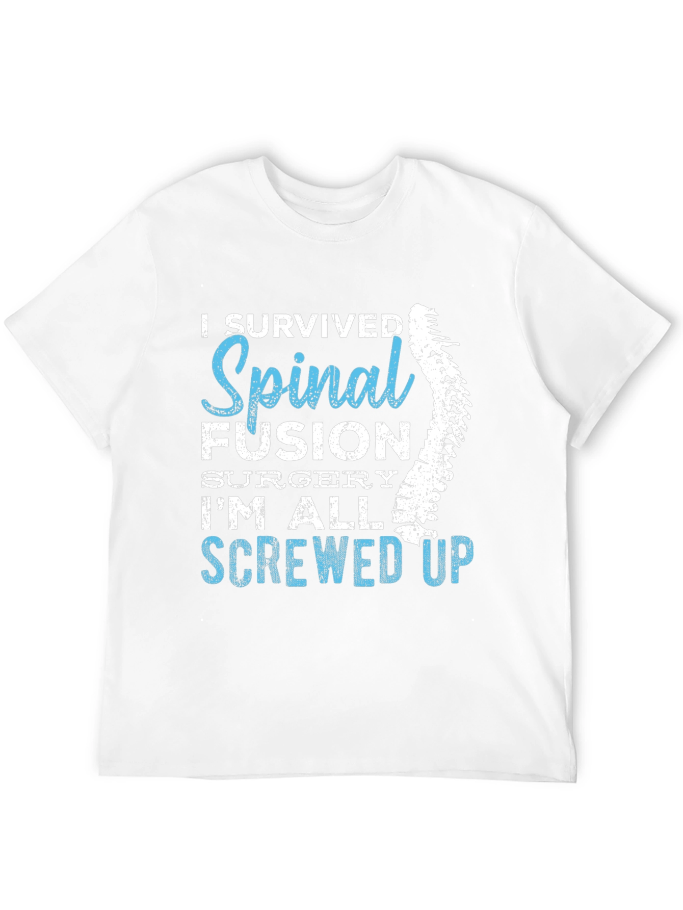 I Survived Spinal Fusion T-Shirt Funny Recovery Gift Tee