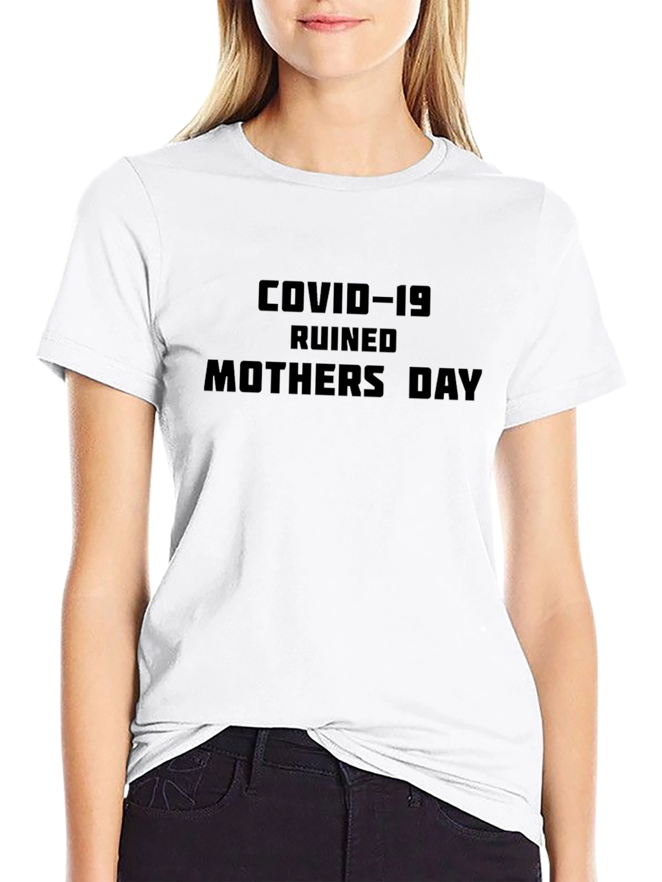 COVID-19 Ruined Mothers Day Black T-Shirt