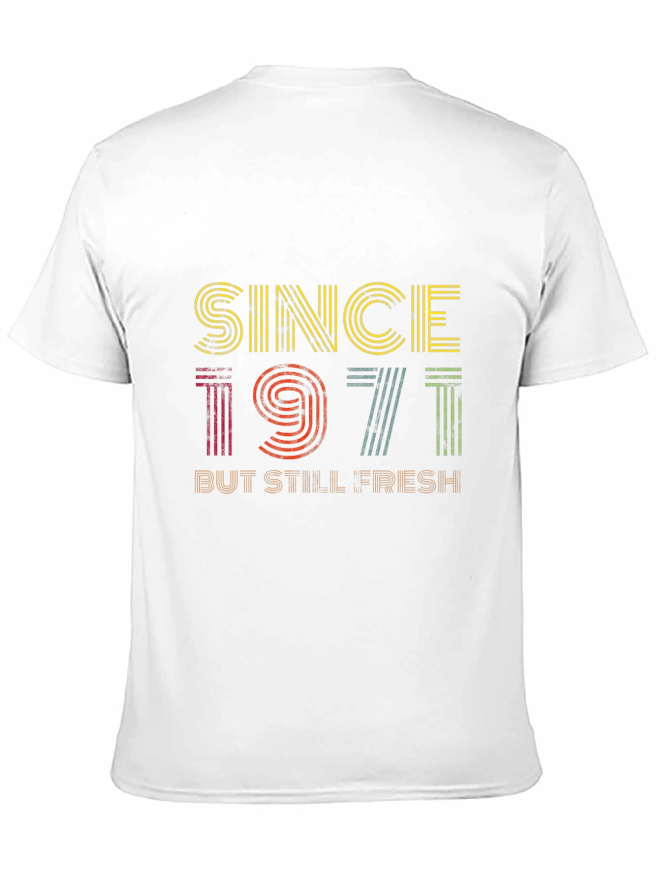 Since 1971 But Still Fresh Graphic Tee