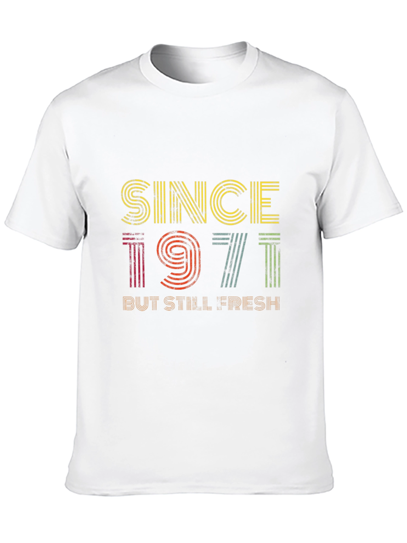 Since 1971 But Still Fresh Graphic Tee