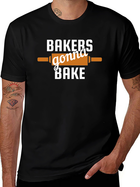 Bakers Gonna Bake T-Shirt