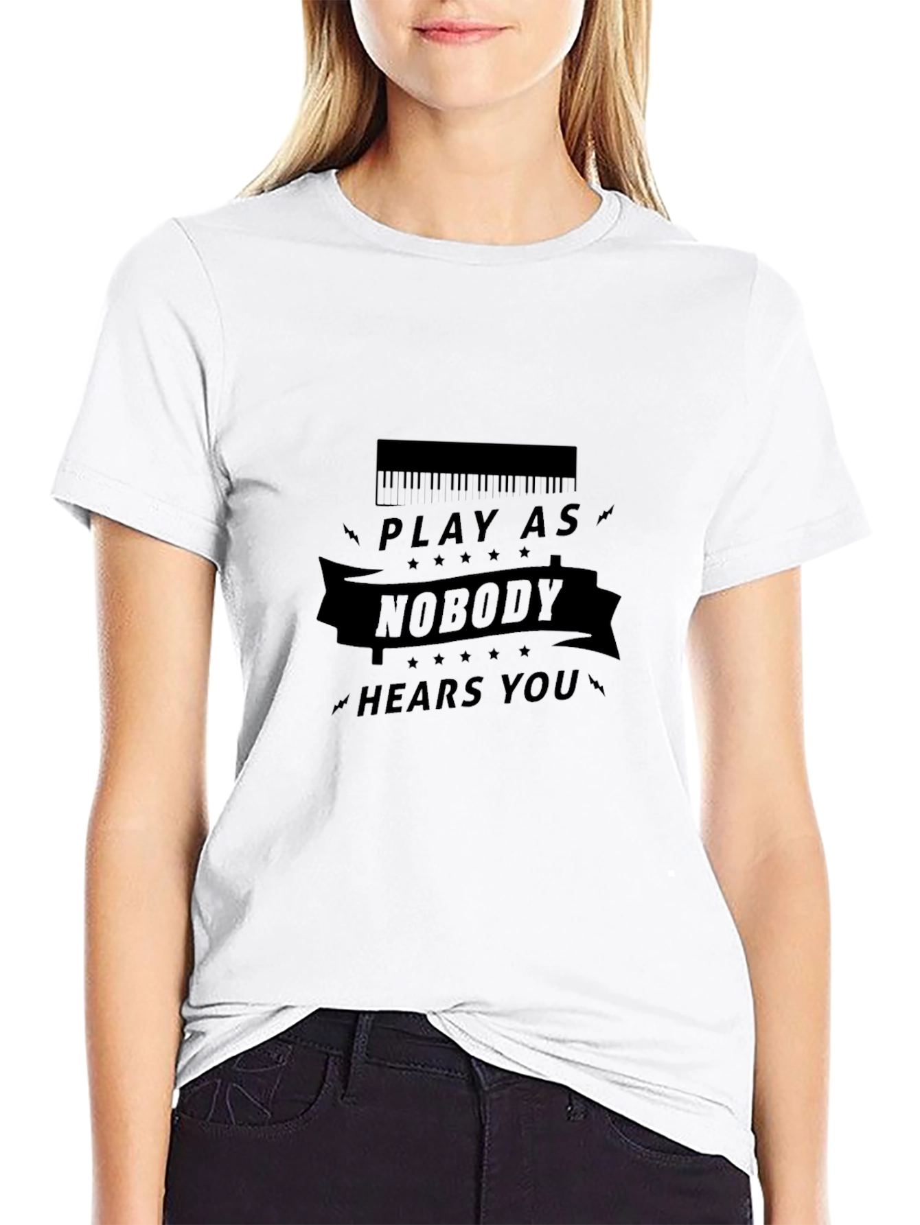 Play as Nobody Hears You T-Shirt