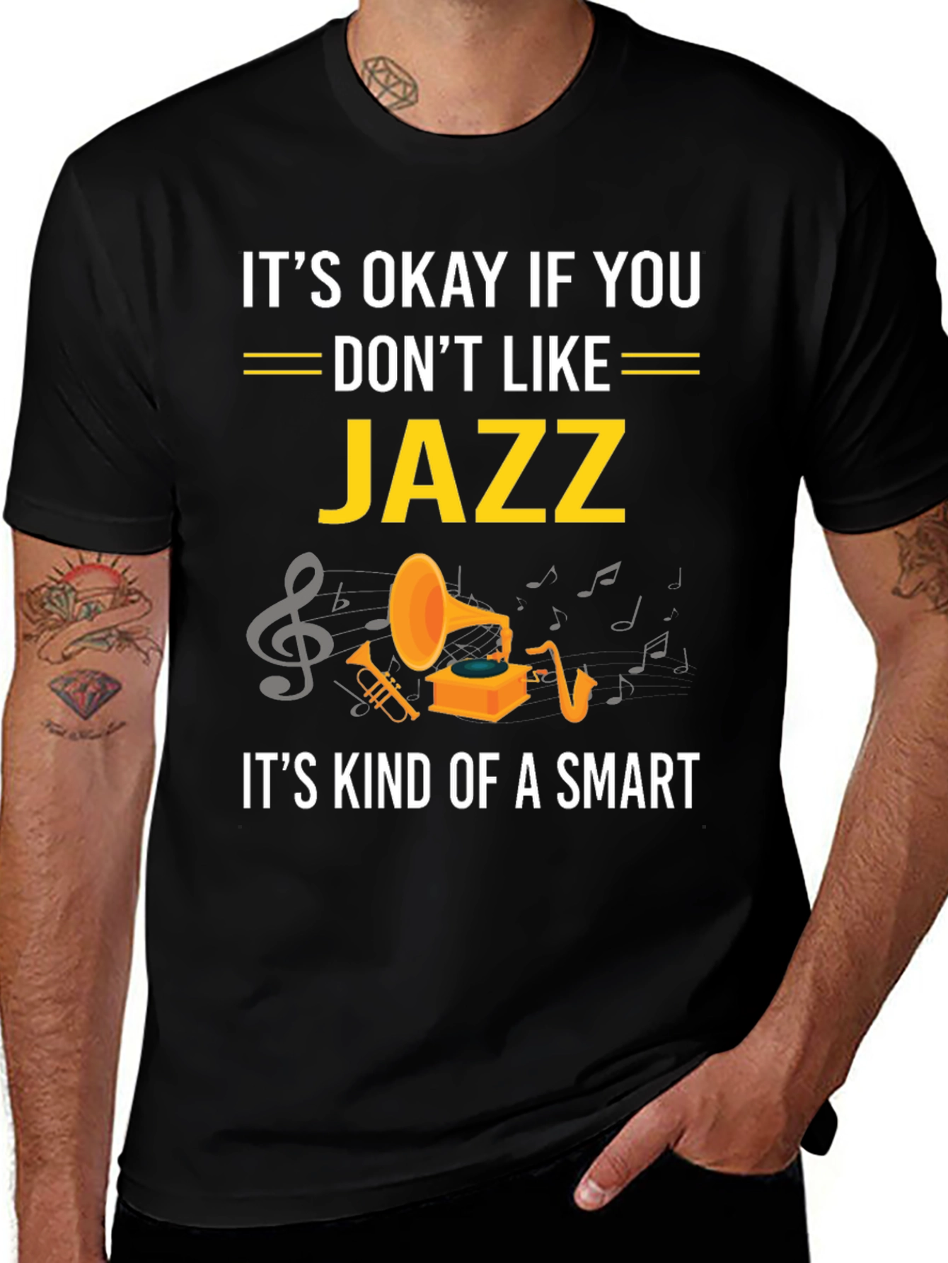 Its Okay If You Dont Like Jazz Funny T-Shirt