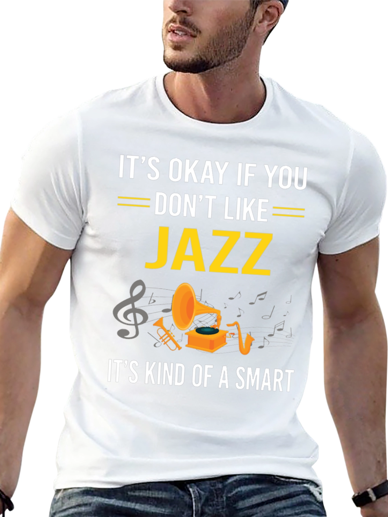 Its Okay If You Dont Like Jazz Funny T-Shirt
